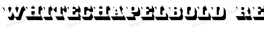 WhiteChapelBold Regu字体转换 WhiteChapelBold Regu字体转换